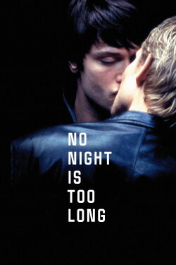 No Night Is Too Long (2002) No Night Is Too Long (2002)