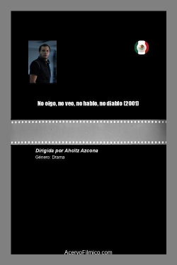 No oigo, no veo, no hablo, no diablo (2001) No oigo, no veo, no hablo, no diablo (2001)