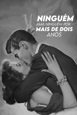 No One Loves Anyone For More Than Two Years (2015)