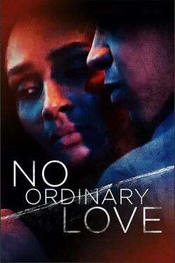 No Ordinary Love (2019) No Ordinary Love (2019)