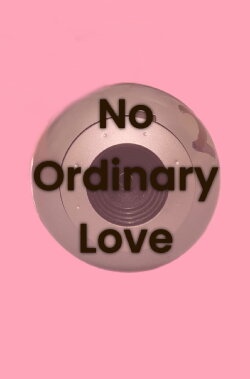 No Ordinary Love (2024) No Ordinary Love (2024)