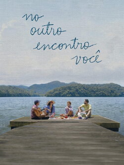 No Outro Encontro Você (2022) No Outro Encontro Você (2022)