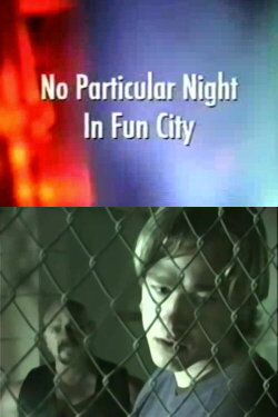 No Particular Night in Fun City (2008) No Particular Night in Fun City (2008)