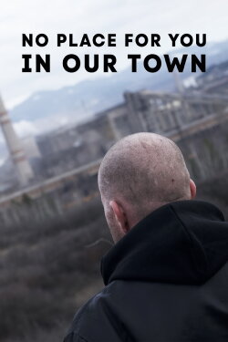 No Place for You in Our Town (2022) No Place for You in Our Town (2022)