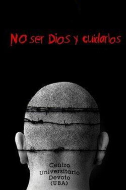 No ser Dios y cuidarlos (2008) No ser Dios y cuidarlos (2008)