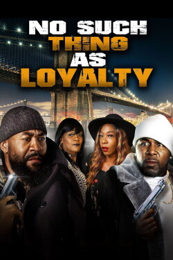 No Such Thing as Loyalty (2021)