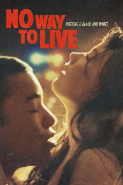 No Way to Live (2016) No Way to Live (2016)