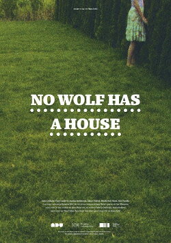 No Wolf Has a House (2015) No Wolf Has a House (2015)