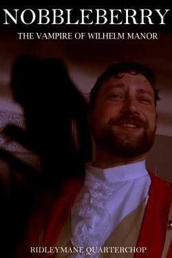 Nobbleberry: The Vampire of Wilhelm Manor (2023) Nobbleberry: The Vampire of Wilhelm Manor (2023)