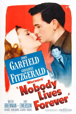 Nobody Lives Forever (1946) Nobody Lives Forever (1946)
