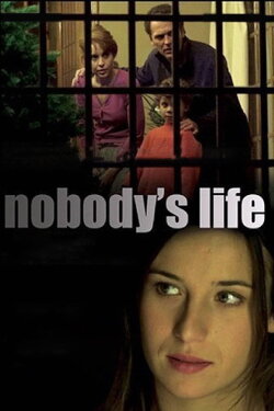 Nobody's Life (2002) Nobody's Life (2002)