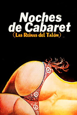 Noches de Cabaret: Las Reinas del Talón (1978) Noches de Cabaret: Las Reinas del Talón (1978)