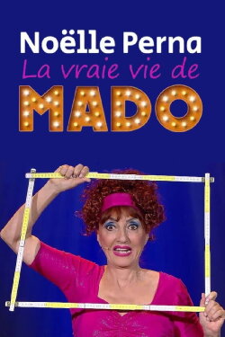 Noëlle Perna - La vraie vie de Mado (2023) Noëlle Perna - La vraie vie de Mado (2023)