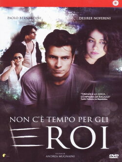 Non c'è tempo per gli eroi (2010) Non c'è tempo per gli eroi (2010)