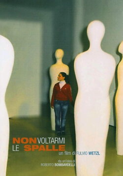 Non voltarmi le spalle (2006) Non voltarmi le spalle (2006)