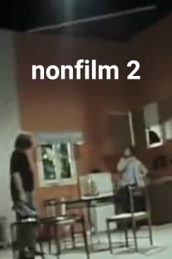 Nonfilm 2 (2002) Nonfilm 2 (2002)
