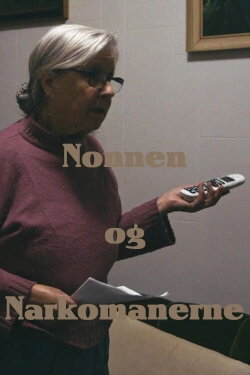 Nonnen og Narkomanerne (2017) Nonnen og Narkomanerne (2017)
