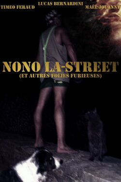 Nono La-Street (et autres folies furieuses) (2023)