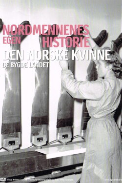 Nordmennenes Egen Historie - Den Norske Kvinne (2006)