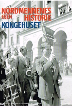 Nordmennenes Egen Historie - Kongehuset (2007)