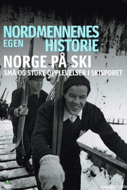 Nordmennenes Egen Historie - Norge på ski (2008) Nordmennenes Egen Historie - Norge på ski (2008)