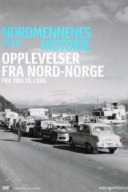 Nordmennenes Egen Historie - Opplevelser Fra Nord-Norge (2005)