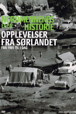 Nordmennenes Egen Historie - Opplevelser fra sørlandet (2005)