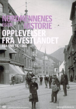 Nordmennenes Egen Historie - Opplevelser fra Vestlandet (2005) Nordmennenes Egen Historie - Opplevelser fra Vestlandet (2005)