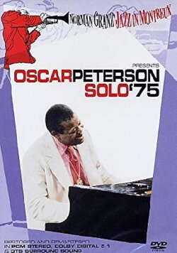 Norman Granz' Jazz in Montreaux presents Oscar Peterson Solo '75 (2005) Norman Granz' Jazz in Montreaux presents Oscar Peterson Solo '75 (2005)