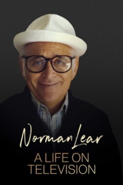 Norman Lear: A Life on Television (2023) Norman Lear: A Life on Television (2023)