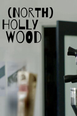(North) Hollywood (2019) (North) Hollywood (2019)