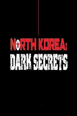 North Korea: Dark Secrets (2024) North Korea: Dark Secrets (2024)
