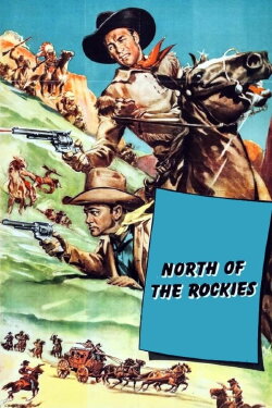 North of the Rockies (1942) North of the Rockies (1942)