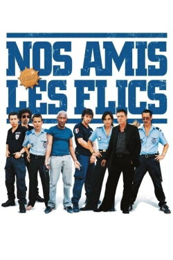 Nos amis les flics (2004) Nos amis les flics (2004)
