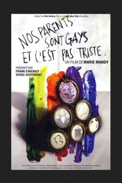 Nos parents sont gays et c'est pas triste (2003) Nos parents sont gays et c'est pas triste (2003)