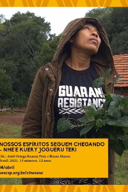 Nossos Espíritos Seguem Chegando - Nhe'e kuery Jogueru Teri (2021) Nossos Espíritos Seguem Chegando - Nhe'e kuery Jogueru Teri (2021)