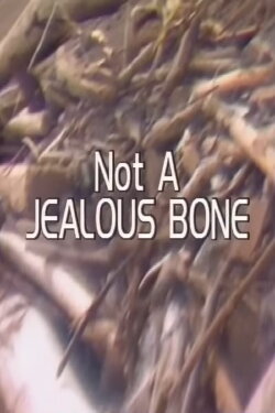 Not a Jealous Bone (1987)