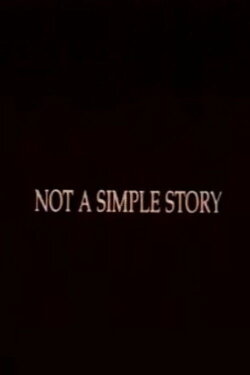 Not A Simple Story; Out in Silence (1994) Not A Simple Story; Out in Silence (1994)