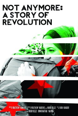 Not Anymore: A Story of Revolution (2013) Not Anymore: A Story of Revolution (2013)