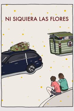 Not Even the Flowers (2024) Not Even the Flowers (2024)