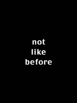 Not Like Before (2005)