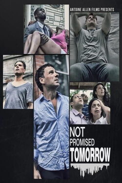 Not Promised Tomorrow (2023) Not Promised Tomorrow (2023)