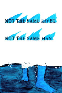 Not The Same River. Not The Same Man (2017)