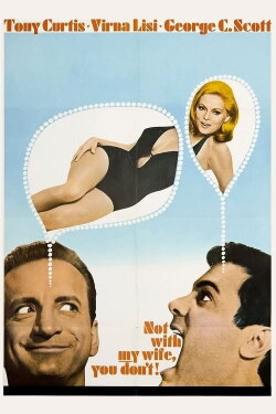 Not With My Wife, You Don't! (1966) Not With My Wife, You Don't! (1966)