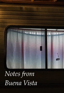 Notes from Buena Vista (2017) Notes from Buena Vista (2017)