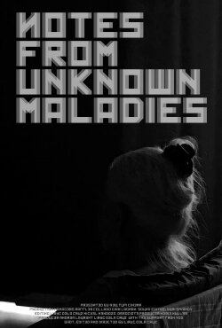 Notes from Unknown Maladies (2018) Notes from Unknown Maladies (2018)