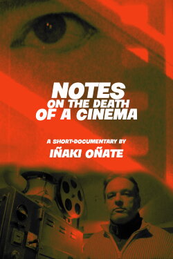 Notes on the Death of A Cinema (2024) Notes on the Death of A Cinema (2024)