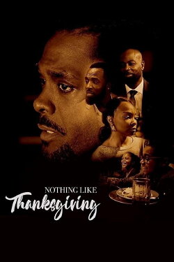 Nothing Like Thanksgiving (2017) Nothing Like Thanksgiving (2017)