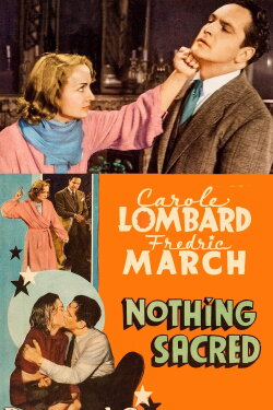 Nothing Sacred (1937) Nothing Sacred (1937)