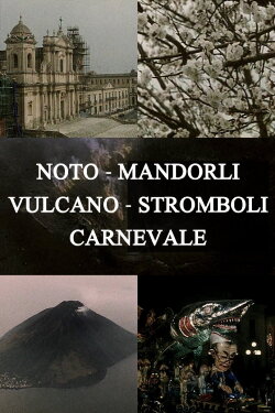 Noto, Almond Trees, Volcano, Stromboli, Carnival (1993)